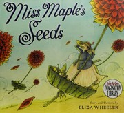 Cover of: Miss Maple's seeds by Eliza Wheeler