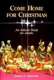 Cover of: Come home for Christmas: an Advent study for adults
