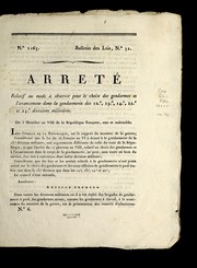 Cover of: Arrete  relatif au mode a   observer pour le choix des gendarmes et l'avancement dans la gendarmerie des 12e., 13e., 14e., 22e., et 23e. divisions militaires by France. Consulat (1799-1804)