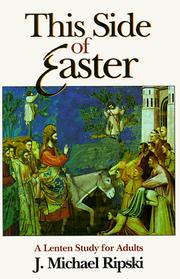 Cover of: This side of Easter: a Lenten study for adults