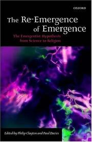 Cover of: The Re-Emergence of Emergence: The Emergentist Hypothesis from Science to Religion