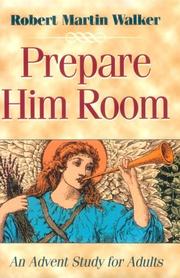 Cover of: Prepare Him room: an Advent study for adults