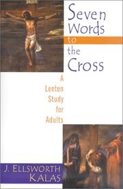 Cover of: Seven Words to the Cross by J. Ellsworth Kalas