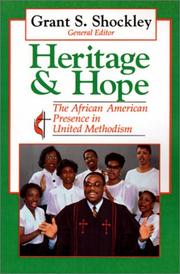 Cover of: Heritage and hope: The African-American presence in United Methodism