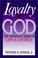 Cover of: Loyalty to God