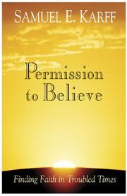 Permission To Believe by Samuel E. Karff