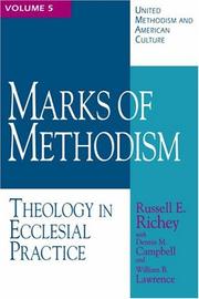 Marks of Methodism by Russell E. Richey, Russell, E Richey, Dennis, M Campbell, William, B. Lawrence