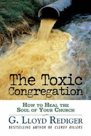 Cover of: The Toxic Congregation: How to Heal the Soul of Your Church