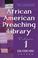 Cover of: The Abingdon African American Preaching Library