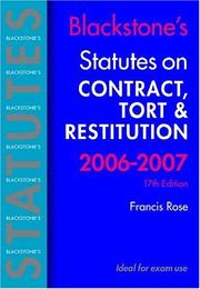 Cover of: Blackstone's Statutes on Contract, Tort and Restitution 2006-2007 (Blackstone's Statute Book S.)