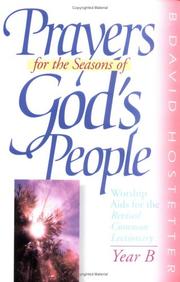Cover of: Prayers for the Seasons of God's People: Worship AIDS for the Revised Common Lectionary by B. David Hostetter