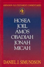 Hosea Joel Amos Obadiah Jonah Micah (Abingdon Old Testament Commentaries) by Daniel J. Simundson