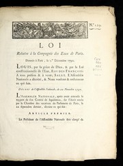 Cover of: Loi relative a   la Compagnie des eaux de Paris: donne e a   Paris, le 1er. de cembre 1790