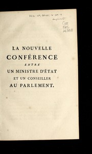 Cover of: La nouvelle Confe rence entre un ministre d'E tat et un conseiller au Parlement by French Revolution Collection (Newberry Library)