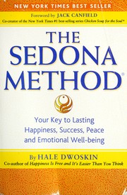 Cover of: The Sedona method: your key to lasting happiness, success, peace and emotional well-being