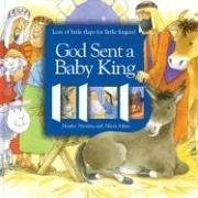 Cover of: God Sent a Baby King | Heather Henning