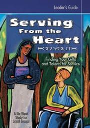 Cover of: Serving from the Heart for Youth by Yvonne Gentile, Carol Cartmill, Anne Broyles