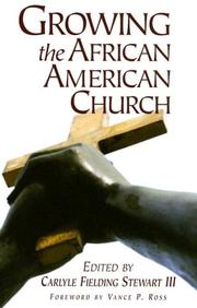 Growing the African American Church by Carlyle Fielding, III Stewart