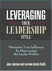 Cover of: Leveraging Your Leadership Style by John Jackson, Lorraine Bosse-Smith