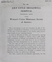 Cover of: Lily Lytle Broadwell Hospital, Fa tehpur, India, under Woman's Union Missionary Society of America
