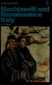 Cover of: Machiavelli and Renaissance Italy by J. R. Hale, J. R. Hale