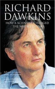 Cover of: Richard Dawkins: how a scientist changed the way we think : reflections by scientists, writers, and philosophers