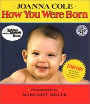 How You Were Born by Joanna Cole, Margaret Miller