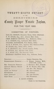 Cover of: Twenty-ninth report of the Derbyshire County Pauper Lunatic Asylum: for the year 1880
