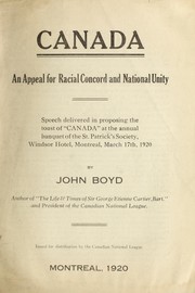 Cover of: Canada: an appeal for racial concord and national unity : speech delivered in proposing the toast of "Canada" at the annual banquet of the St. Patrick's Society, Windsor Hotel, Montreal, March 17th, 1920