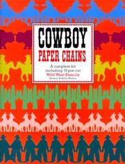 Cover of: Cowboy Paper Chains: A Complete Kit Including 10 Pre-Cut Wild West Stencils