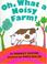 Cover of: Oh, what a noisy farm!