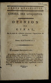 Cover of: Opinion de Giral sur le projet de re solution concernant l'organisation du notariat: se ance du 24 germinal an 7.