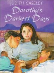 Cover of: Dorothy's darkest days by Judith Caseley