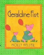 Cover of: Geraldine first | Holly Keller