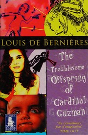 Cover of: The troublesome offspring of Cardinal Guzman by Louis de Bernières