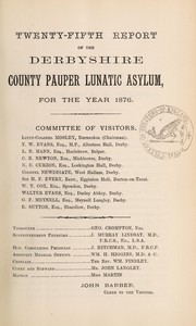 Cover of: Twenty-fifth report of the Derbyshire County Pauper Lunatic Asylum: for the year 1876