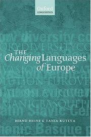 Cover of: The Changing Languages of Europe (Oxford Linguistics) by Bernd Heine, Tania Kuteva