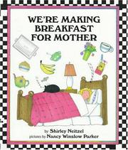 Cover of: We're making breakfast for mother by Shirley Neitzel