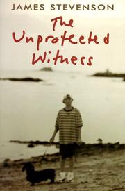 Cover of: The unprotected witness by James Stevenson