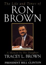 The life and times of Ron Brown by Tracey L. Brown