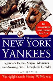 Cover of: The New York Yankees: legendary heroes, magical moments, and amazing statistics through the decades