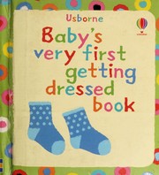 Cover of: Baby's very first getting dressed book
