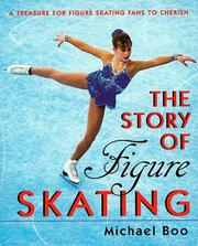 Cover of: The story of figure skating by Michael Boo