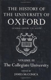 The History of the University of Oxford: Volume III:The Collegiate University (History of the University of Oxford)