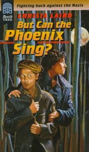 Cover of: But Can the Phoenix Sing? by Christa Laird