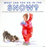 Cover of: What can you do in the snow? by Anna Grossnickle Hines
