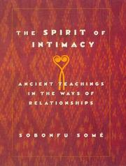 Cover of: The spirit of intimacy by Sobonfu Somé