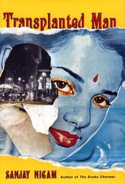 Cover of: Transplanted man by Sanjay Nigam