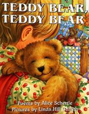 Cover of: Teddy bear, teddy bear by Alice Schertle