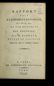 Cover of: Rapport fait a l'Assemble e nationale, le 8 mars 1790, au nom du Comite  des colonies by Antoine Barnave
